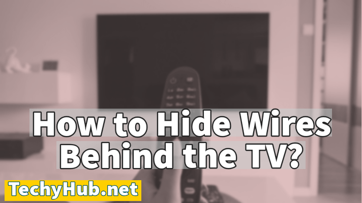 How to Hide Wires Behind A TV Stand?