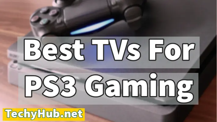 best tvs for ps3 gaming