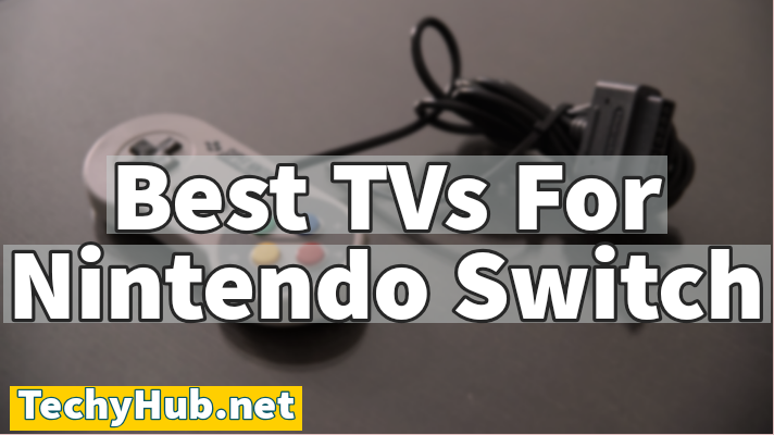 best TVs for Nintendo switch