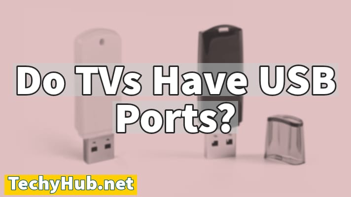 Do TVs Have USB Ports