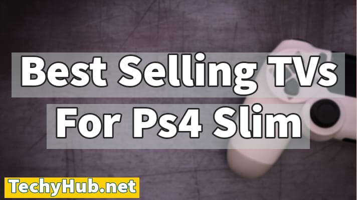 best selling tvs for ps4 slim
